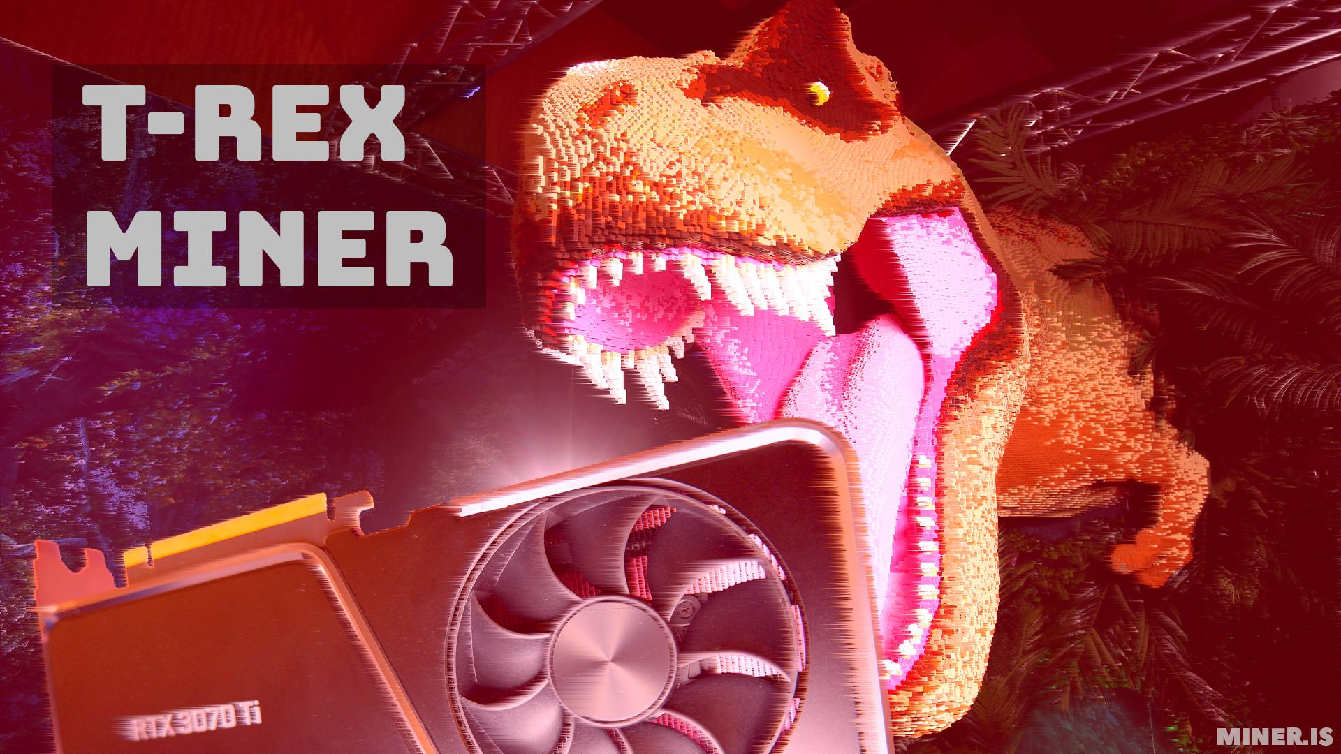 TRex miner — Скачать и настроить, полное руководство [NVIDIA GPUs